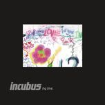 just a phase - incubus