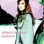 backtrack (raw club mix) - rebecca ferguson