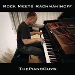 rock meets rachmaninoff - the piano guys