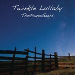 twinkle lullaby - the piano guys