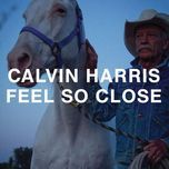 feel so close (radio edit) - calvin harris