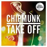 take off (champion remix) - chipmunk, trey songz