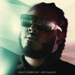 booty wurk (one cheek at a time) - t-pain, joey galaxy