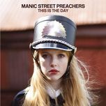 this is the day - manic street preachers