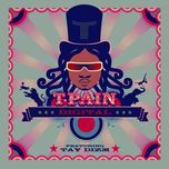 digital - t-pain, tay dizm