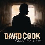 fade into me - david cook