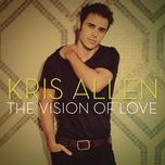 the vision of love - kris allen