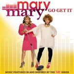 go get it - mary mary