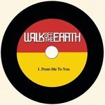 from me to you - walk off the earth