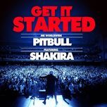 get it started - pitbull, shakira