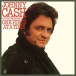 one piece at a time - johnny cash