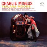 tijuana gift shop - charles mingus