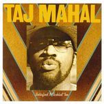 old time song-old time love - taj mahal