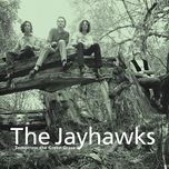 the man who loved life - the jayhawks