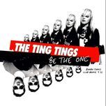 be the one - the ting tings