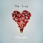 heartless - the fray