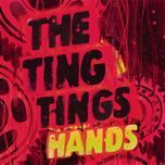 hands - the ting tings
