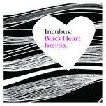 black heart inertia - incubus