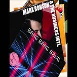 bang bang bang (count and sinden remix) - mark ronson, the business intl