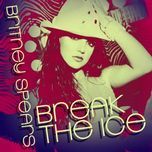 break the ice - britney spears