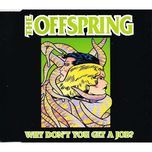 why don't you get a job? (the baka boyz remix) - the offspring