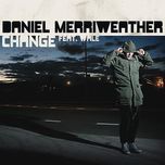 change (first man remix) - daniel merriweather, wale