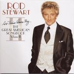 bewitched, bothered & bewildered - rod stewart, cher