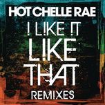 i like it like that (vanguard remix) - hot chelle rae