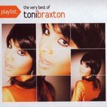 you're makin' me high - toni braxton