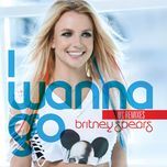 i wanna go (captain cuts club mix) - britney spears