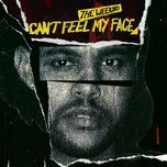 can't feel my face - the weeknd