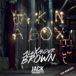 jack in a box (dalholt remix) - alexander brown, jack savoretti