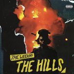 the hills (explicit) - the weeknd