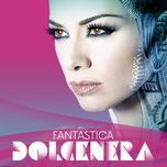 fantastica (remix) - dolcenera