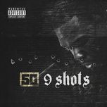 9 shots - 50 cent