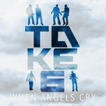 when angels cry - take 6