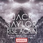 rise again (feaver remix) - jack taylor, mø
