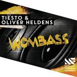 wombass (extended mix) - tiesto, oliver heldens