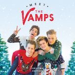 i wish it could be christmas everyday - the vamps