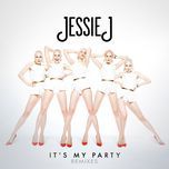 it's my party (all about she ukg remix) - jessie j