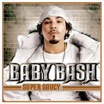 better than i can tell you - baby bash