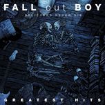 i'm like a lawyer with the way i'm always trying to get you off (me & you) - fall out boy