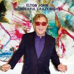 wonderful crazy night - elton john