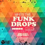 when the funk drops - deorro, uberjak'd, far east movement