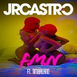 fmn - jr castro, timbaland