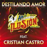 destilando amor - aaron y su grupo ilusion, cristian castro