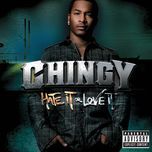 hate it or love it - chingy