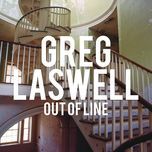 out of line - greg laswell