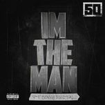 i'm the man - 50 cent, sonny digital