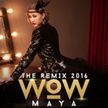 wow (tony remix) - maya